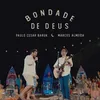 About Bondade de Deus (feat. Marcos Almeida) Song