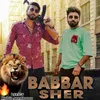 About Babbar Sher Song