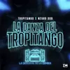 About La Danza del Tropitango Song