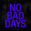 About NO BAD DAYS CLASSICS 4 LIFE Song
