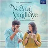 About Neeyaai Vandhaaye Song
