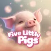 About Five Little Pigs Song