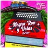 About Negra, Ron y Velas (En Vivo) Song