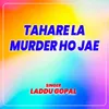 Tahare La Murder Ho Jae