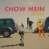 About Chow Mein Song