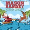 Run Run Rudolph (Mason’s Version)