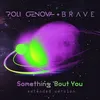 About Something 'Bout You (Extended Version) Song
