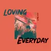 Loving Everyday