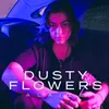 Dusty Flowers