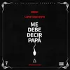 About Me Debe Decir Papa Song