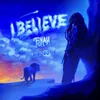 About I Believe (feat. Alborosie) Song