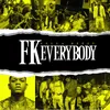 About FK Everybody Song