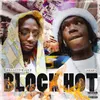 About Block Hot (feat. 2KBABY) Song