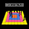 About Moe 2 da flo Song