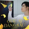 About GIẤU AI ĐẰNG SAU Song