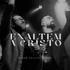 About Exaltem A Cristo Song