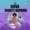About Shiva Shakti Rupamu Song