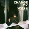 About Change My Wayz Song