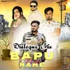 Bapu Tera Name (Dialogue Mix)
