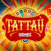 About Tattaù Song