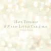 Have Yourself A Merry Little Christmas (Piano Instrumental)