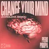 About Change Your Mind (Korolova Remix) Song