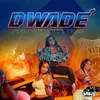 About Dwade (feat. Trina) Song