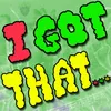 About I Got That... (feat. Jah Bami, Knight Blade) Song