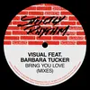 Bring You Love (feat. Barbara Tucker) [Visual Epic Klub Mix]