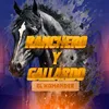 About Ranchero y gallardo (En vivo) Song