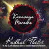 About Kanavaga Maradho (From "Kadhal Tholvi") Song