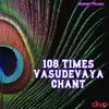 About Vasudevaya Chant Song