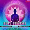 About Guru Brahma Song