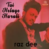 About Tui Helaye Harali Song