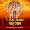 About Om Namo Bhagavate Vasudevaya Song