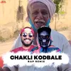 Chakli Kodbale (Rap Remix)