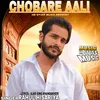 About Chobare Aali Song