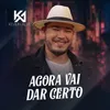 Agora Vai Dar Certo