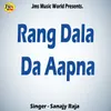 About Rang Dala Da Aapna Song