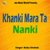 About Khanki Mara Ta Nanki Song