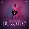 About Durotto Song