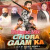 About Chora Gaam Ka ( Dialogue Mix) Song