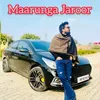 About Maarunga Jaroor (feat. Gyanender Sardhana) Song