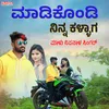 About Madikondi Ninna Kallaga Song