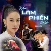 Vì Anh Làm Phiền Em Quá (Beat)