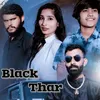 About Black Thar Song