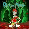 About Rise Up (feat. Ice-T, Dan Harmon, Brandon Johnson, Debra Wilson & Ryan Elder) [from "Rick and Morty: Season 7"] Song