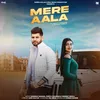 Mera Aala (feat. Sweta Chauhan)