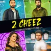 Do Cheez (feat. Anjali Raghav )