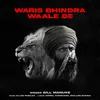 Waris Bhindra Waale De